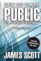 bokomslag Taking Your Company Public: a Corporate Strategies Manual