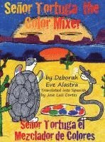 Senor Tortuga the Color Mixer 1