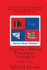 bokomslag Volume 4 - Sybrina's Phrase Thesaurus - Earth Views