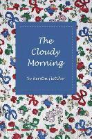 The Cloudy Morning 1