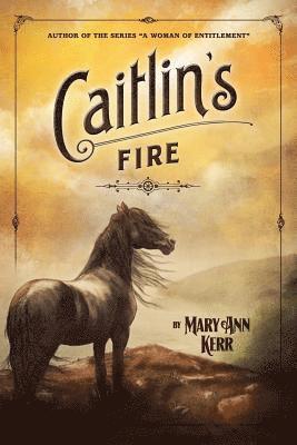 Caitlin's Fire 1