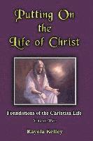 Putting on the Life of Christ 1