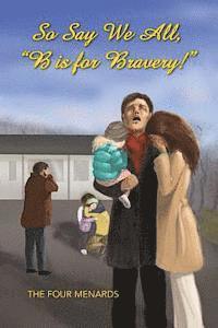 So Say We All, B Is for Bravery. 1