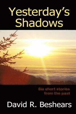 Yesterday's Shadows