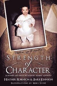 bokomslag Strength of Character: A Mother and Daugther's Journey Against Adversity.