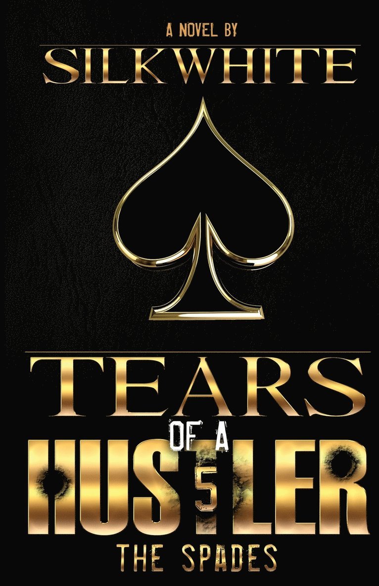 Silk White - Tears of a Hustler PT 5, Häftad