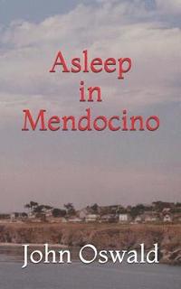 bokomslag Asleep in Mendocino