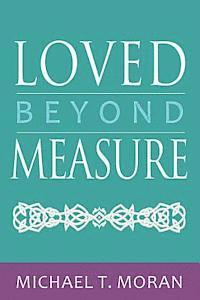 bokomslag Loved Beyond Measure: Messages of Inspiration, Hope and Joy