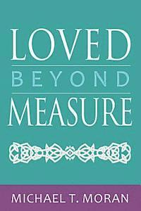 bokomslag Loved Beyond Measure: Messages of Inspiration, Hope and Joy