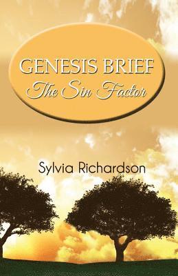 Genesis Brief: The Sin Factor 1