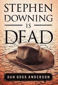 bokomslag Stephen Downing Is Dead