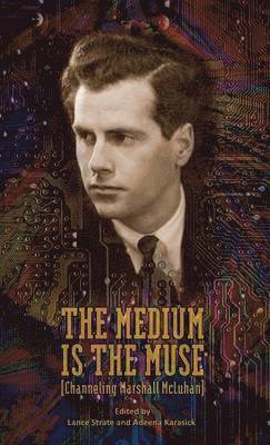 The Medium Is the Muse [Channeling Marshall McLuhan] 1