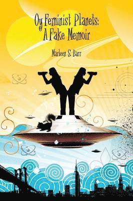 Marleen S Barr - Oy Feminist Planets, Häftad