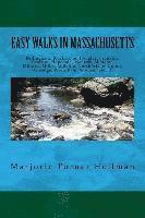 bokomslag Easy Walks in Massachusetts 2nd edition: Bellingham, Blackstone, Douglas, Franklin, Grafton, Hopedale, Medway, Mendon, Milford, Millis, Millville, Nor
