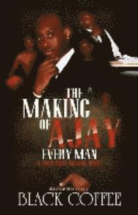bokomslag The Making Of AJAY-Every Man-RELOADED, A Time Will Reveal novel: The Making Of AJAY-Every Man-RELOADED, Time Will Reveal book #8