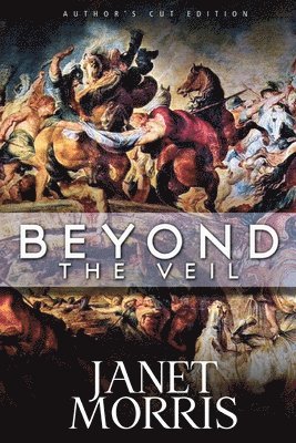 Janet Morris - Beyond the Veil, Häftad