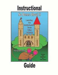 bokomslag Instructional Guide No Bones about It Learning the Multiplication Math Facts Using Patterns as Told by A. Mouse