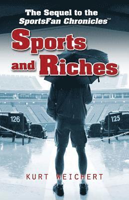 Sports and Riches: The Sequel to Sportsfan Chronicles