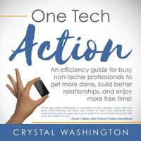 bokomslag One Tech Action: A Quick-and-Easy Guide to Getting Started Using Productivity Apps and Websites for Busy Professionals