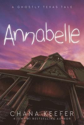 bokomslag Annabelle: A Ghostly Texas Tale