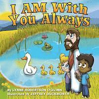 I AM With You Always