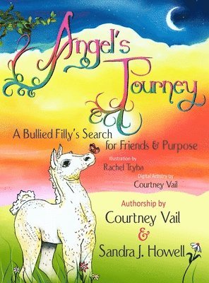 bokomslag Angel's Journey: A Bullied Filly's Search for Friends & Purpose