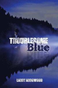 bokomslag Troublesome Blue