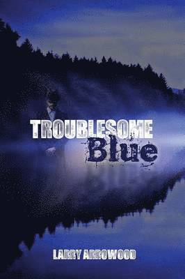 Troublesome Blue 1