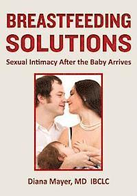 bokomslag Breastfeeding Solutions: Sexual Intimacy After the Baby Arrives