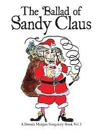 Dennis Morgan - The Ballad of Sandy Claus, Häftad