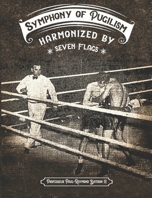 bokomslag Symphony of Pugilism: Harmonized by Seven Flags