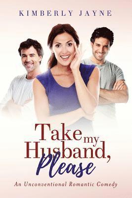 Kimberly Jayne - Take My Husband, Please!, Häftad