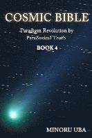 bokomslag Cosmic Bible Book 4: Paradigm Revolution by Paradoxical Truth