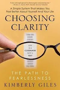 Kimberly Giles - Choosing Clarity: The Path to Fearlessness, Häftad. Tillgänglighet: Lägg i varukorg