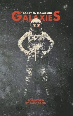 Barry N. Malzberg - Galaxies, Häftad