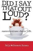 Kelly Harman - Did I Say That Out Loud?, Häftad