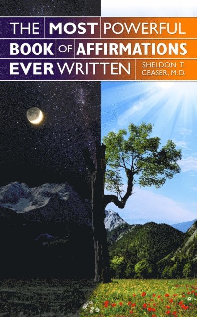 M. D. Sheldon T. Ceaser - The Most Powerful Book of Affirmations Ever Written, Häftad