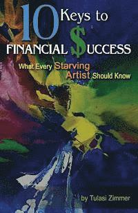 bokomslag 10 Keys for Financial Success: What Every Starving Artist Should Know