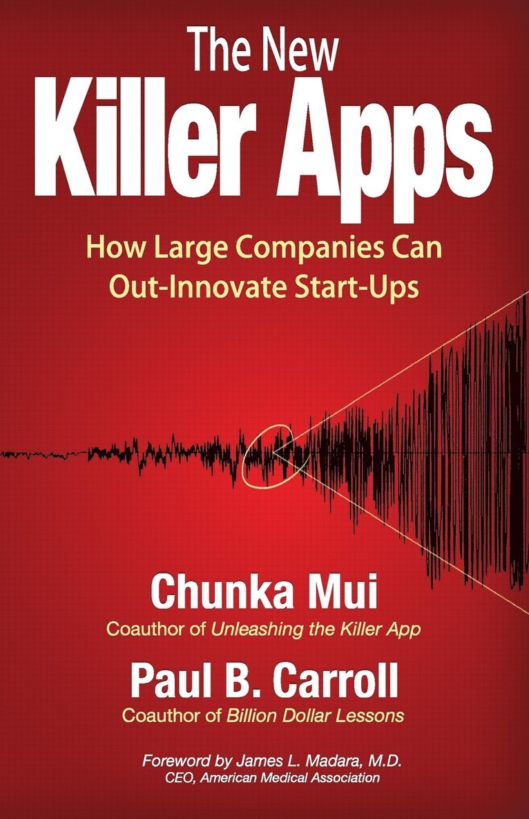 Paul B Carroll, Chunka Mui, Paul B. Carroll - New Killer Apps, Häftad
