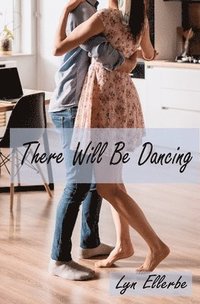 bokomslag There Will Be Dancing