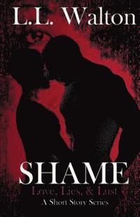 bokomslag Shame: Love, Lies, & Lust