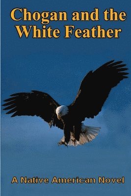 Chogan and the White Feather 1