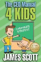 bokomslag The CEO Manual 4 Kids