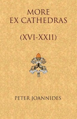 More Ex Cathedras (XVI-XXII)