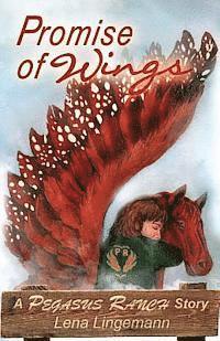 bokomslag Promise of Wings: A Pegasus Ranch Story