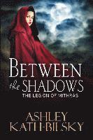 Ashley Kath-Bilsky - Between the Shadows, Häftad. Tillgänglighet: Lägg i varukorg