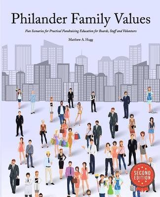 bokomslag Philander Family Values: Fun Scenarios For Practical Fundraising Education For Boards, Staff and Volunteers