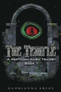 bokomslag The Temple: Book 1: A Reptilian Alien Movie Trilogy