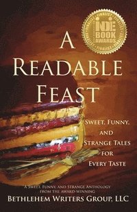 bokomslag A Readable Feast: Sweet, Funny, and Strange Tales for Every Taste