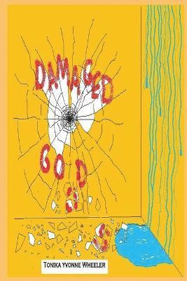 Tonika Yvonne Wheeler, Jazzy Kitty Publishing - Damaged Goods, Häftad